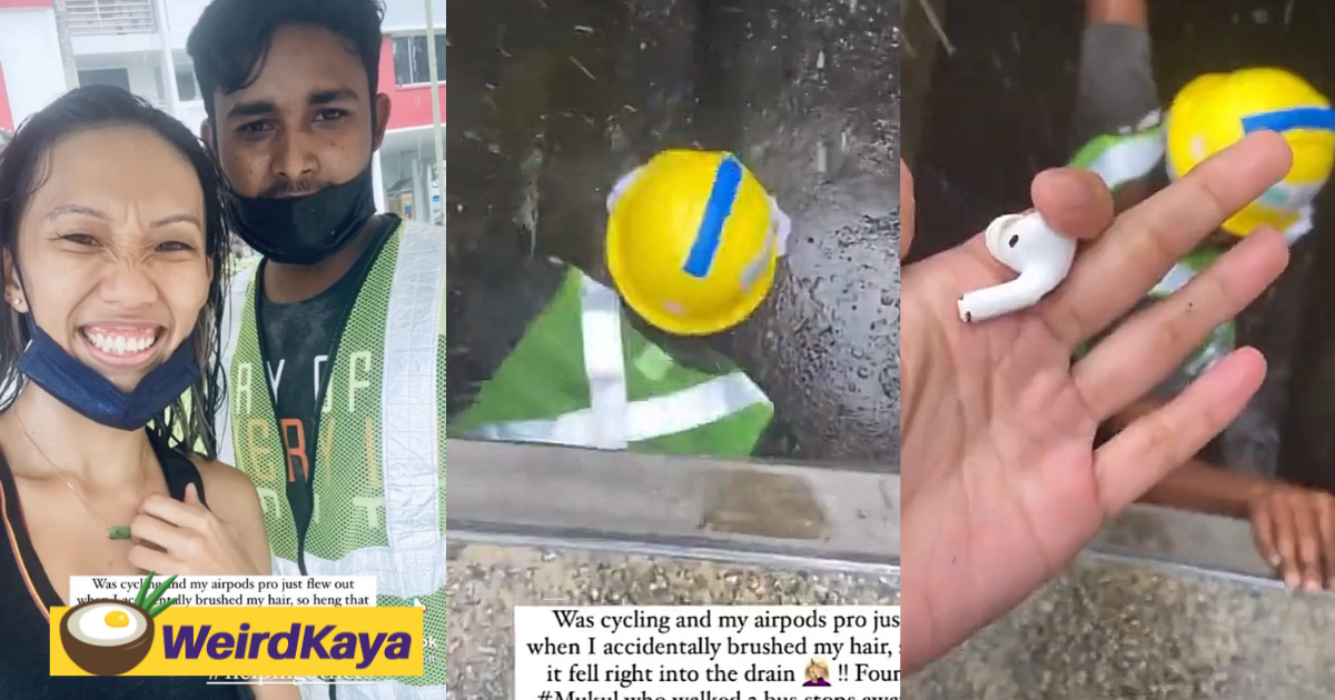 Migrant worker goes the extra mile for sg lady who dropped her airpod into the drain | weirdkaya